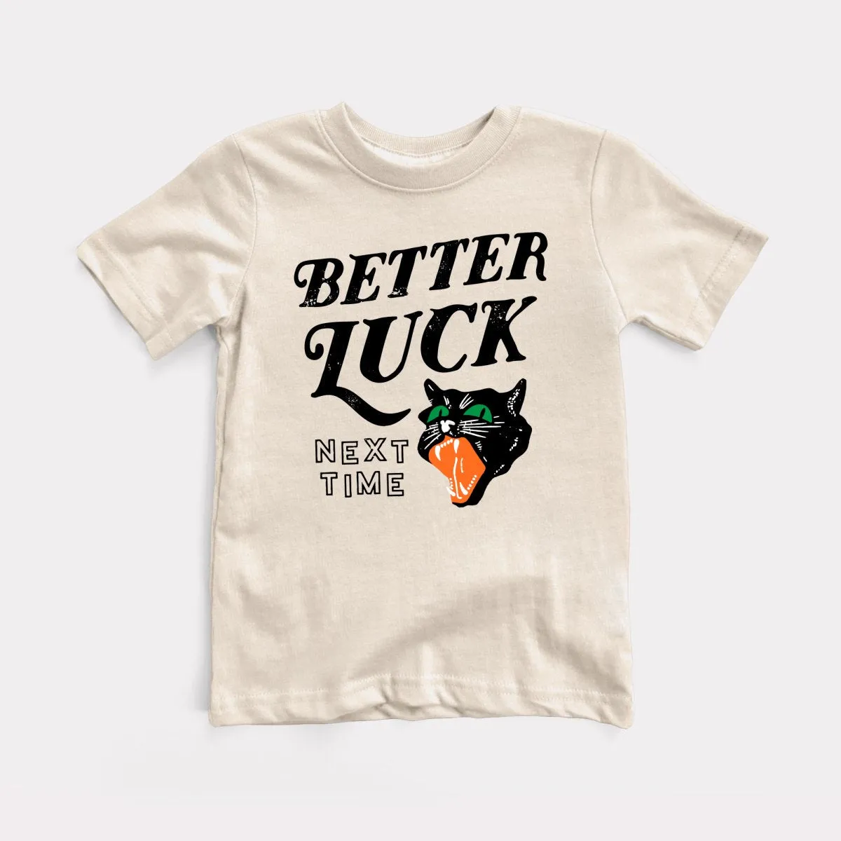 Better Luck Next Time Toddler Tee